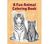 A Fun Animal Coloring Book: A Coloring Activity Book For Kids, Featuring A Range Of Adorable Pets And Fascinating Wild Creatures. This Coloring ... Interactive Activities To Elevate The Color.