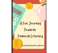 A Fun Journey towards Financial Literacy