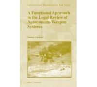 A Functional Approach To The Legal Review Of Autonomous Weapon Systems