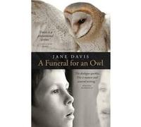 A Funeral for an Owl by Jane Davis Inconnu (Auteur)