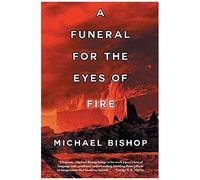 A Funeral For The Eyes Of Fire