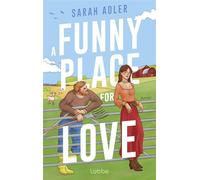 A Funny Place For Love Roman | Witzig, charmant & zum Verlieben - die perfekte Enemies-to-Lovers-RomCom! - Antonia Zauner - Lübbe - ebook (ePub) - Livre