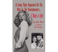 A Funny Thing Happened On The Way To The Honeymooners...I Had A Life (Hardback)