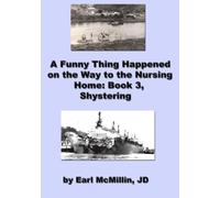 A Funny Thing Happened on the Way to the Nursing Home Book 3: Shystering