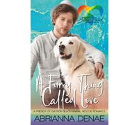 A Furry Thing Called Love: A Friends of Gaynor Beach Animal Rescue Romance
