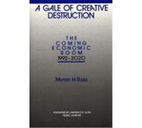 A Gale of Creative Destruction Myron H. Ross (Auteur)