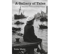 A Gallery of Tales: Stories Traversing Time