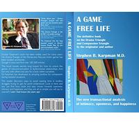 A Game Free Life. The definitive book on the Drama Triangle and Compassion Triangle by the originator and author. The new transactional analysis of intimacy, openness, and happiness.