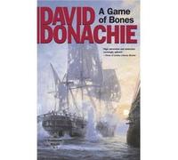 A Game of Bones by David Donachie David Donachie (Auteur)