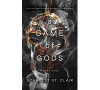 A Game of Gods: A Dark and Enthralling Reimagining of the Hades and Persephone Myth