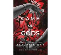 A Game of Gods: A Dark and Enthralling Reimagining of the Hades and Persephone Myth