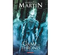A Game of Thrones - Le Trône de fer - Tome 3 - Daniel Abraham - Dargaud - cartonné - Bande dessinée