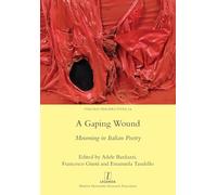 A Gaping Wound: Mourning in Italian Poetry