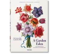 A Garden Eden. Masterpieces of Botanical Illustration