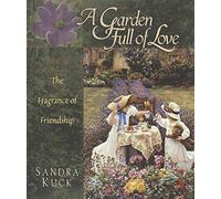 A Garden Full of Love: The Fragrance of Friendship