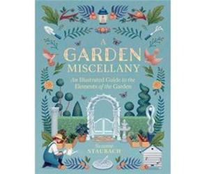 A Garden Miscellany by Suzanne Staubach Suzanne Staubach (Auteur)