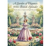 A Garden of Elegance: 1950's British Splendor: Timeless Grace: A Lady in the English Rose Garden