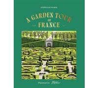 A Garden Tour of France Stéphane Marie (Auteur)