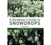 A Gardener's Guide To Snowdrops