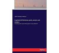 A Garland Of Christmas Carols, Ancient And Modern