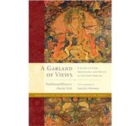 A Garland of Views: A Guide to View, Meditation, and Result in the Nine Vehicles