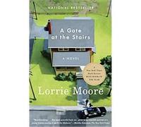 A Gate at the Stairs, Vintage Contemporaries Series Lorrie Moore (Auteur)
