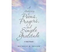 A Gathering Of Poems, Prayers, And Simple Gratitude