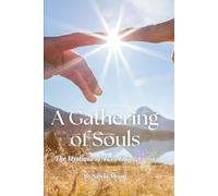 A Gathering of Souls: The Mystique of Twin Flame Union