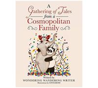 A Gathering Of Tales From A Cosmopolitan Family