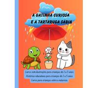 A gatinha curiosa e a tartaruga sábia: Livros com ilustrações para crianças de 1 a 5 anos