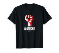 À Gauche 2027 Poing Idée Élections Socialisme LFI Insoumis T-Shirt