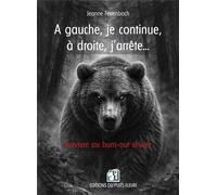 À gauche, je continue. À droite, j'arrête. Survivre au burn-out sévère. - Jeanne Ferrenbach - Puits Fleuri - broché - Essai