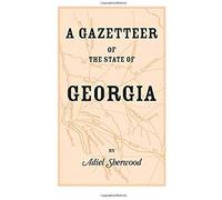 A Gazetteer Of The State Of Georgia