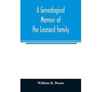 A Genealogical Memoir Of The Leonard Family