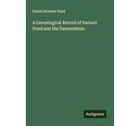 A Genealogical Record of Samuel Pond and His Descendants