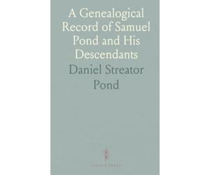 A Genealogical Record of Samuel Pond and His Descendants