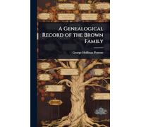 A Genealogical Record of the Brown Family