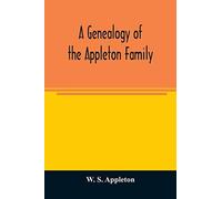 A Genealogy Of The Appleton Family