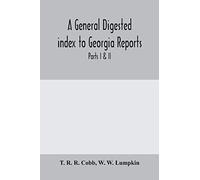 A General Digested Index To Georgia Reports