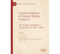 A General History of Chinese Wushu, Volume 5: The People’s Republic of China (Part 2), 1983-2019