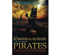 A General History of the Pirates: Volume I & II + research on authorship