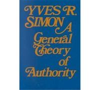 A General Theory of Authority Yves Ren-E Marie Simon (Auteur)