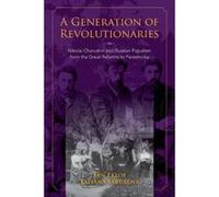 A Generation of Revolutionaries: Nikolai Charushin and Russian Populism from the Great Reforms to Perestroika - [Livre en VO] Ben Eklof, Tatiana Saburova (Auteur)