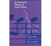 A Generative Theory of Tonal Music, reissue, with a new preface