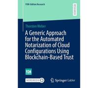 A Generic Approach For The Automated Notarization Of Cloud Configurations Using Blockchain-Based Trust