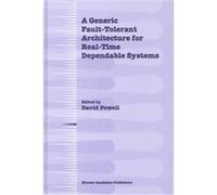 A Generic Fault-Tolerant Architecture for Real-Time Dependable Systems