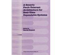 A Generic Fault-Tolerant Architecture For Real-Time Dependable Systems