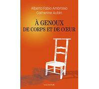 À genoux de corps et de cœur