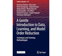 A Gentle Introduction to Data, Learning and Model Order Reduction: Techniques and Twinning Methodologies