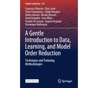 A Gentle Introduction to Data, Learning, and Model Order Reduction: Techniques and Twinning Methodologies